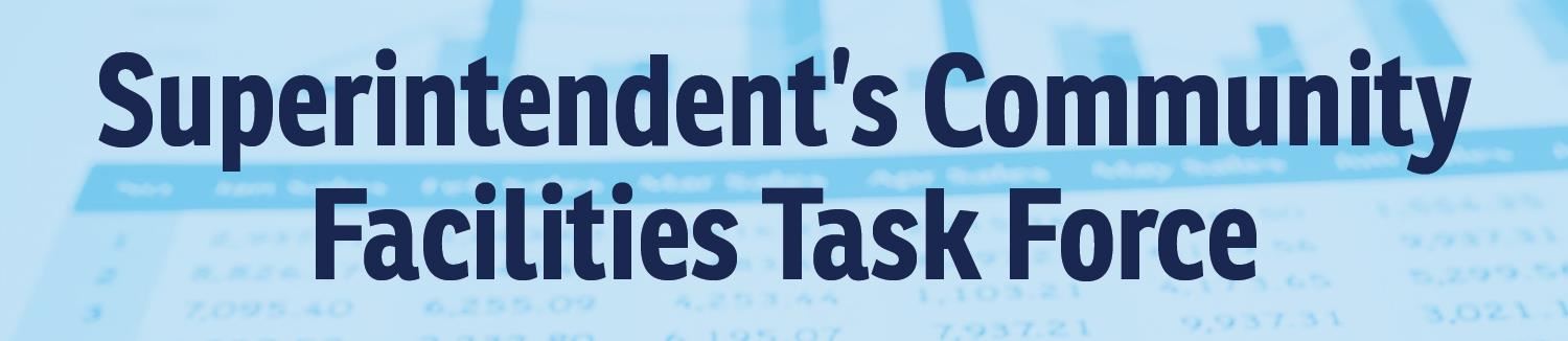 Superintendent's Community Facilities Task Force